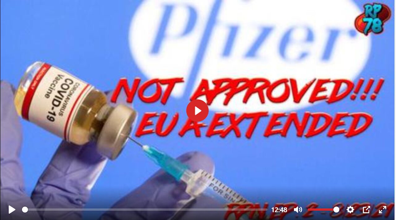 EDIT - THIS IS NOT CORRECT - PFIZER VACCINE NOT APPROVED! THEY'RE TRYING TO FOOL US