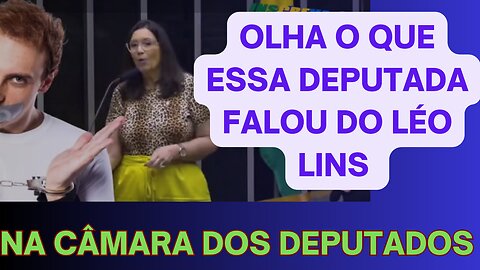 PUTZ- OLHA O QUE ESSA DEPUTADA FALOU DO LÉO LINS