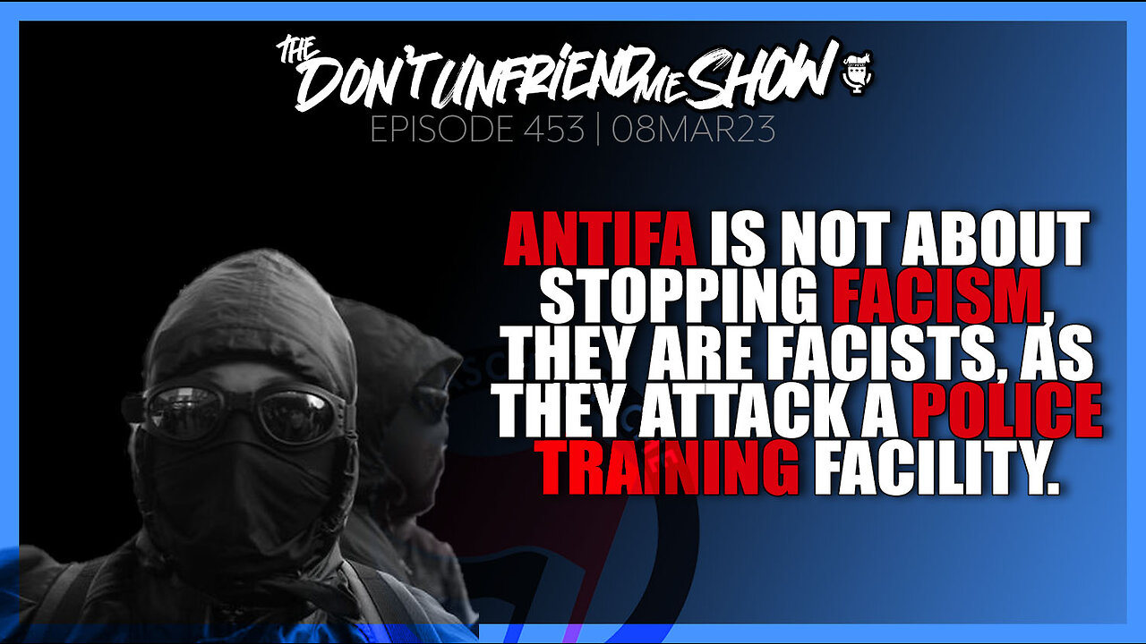 ANTIFA is not about stopping fascism, they are fascist, as they attack the police. | 09MAR23