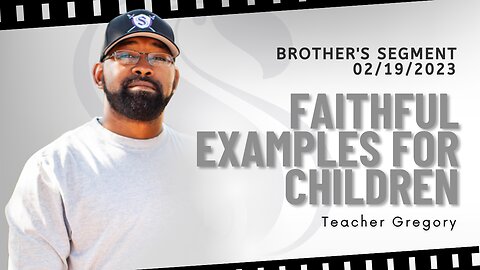 Faithful Examples For Children | Teacher Gregory