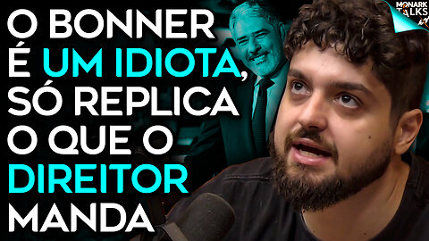 MONARK SOBRE WILLIAM BONNER
