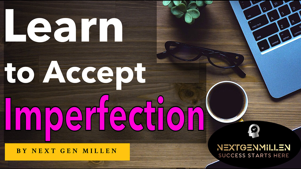 Embrace Imperfection: Overcoming Perfectionism for a Fulfilling, Authentic Life