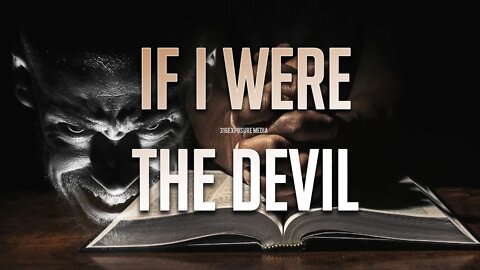 If I Were The Devil