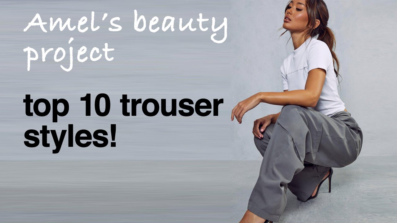 👖 Exploring the TOP 10 WOMEN’S TROUSER STYLES for Every Aspiring Fashionista!