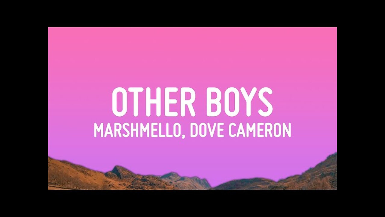 Marshmello, Dove Cameron - Other Boys (Lyrics)