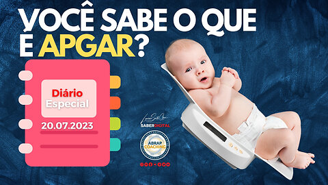 VOCÊ SABE O QUE É APGAR?