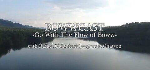 BowwCast Episode 6. Going with the Flow of Boww