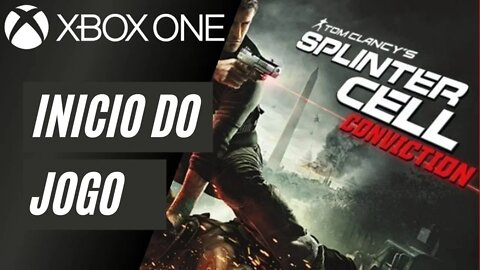 SPLINTER CELL: CONVICTION - INÍCIO DO JOGO (XBOX ONE)