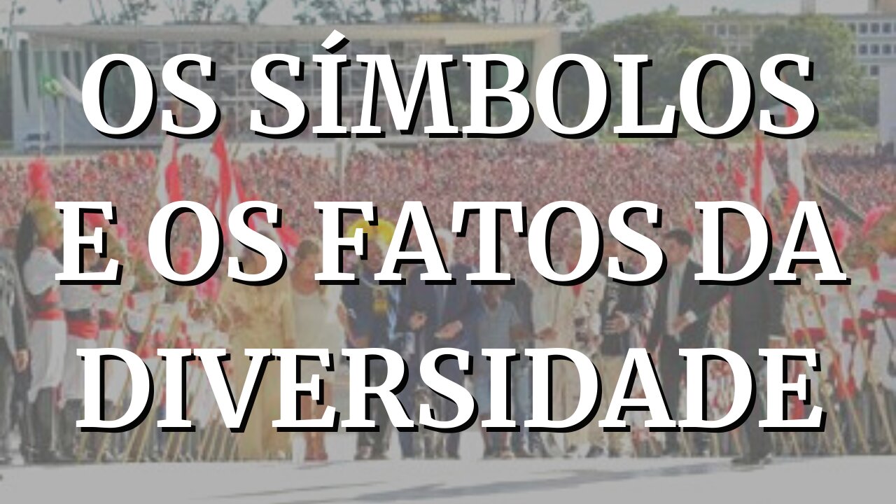 OS SÍMBOLOS E OS FATOS DA DIVERSIDADE