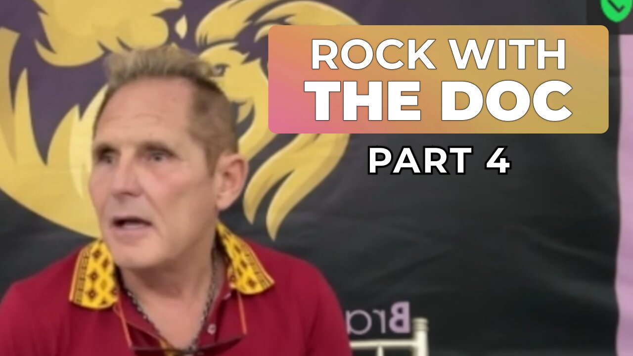 PART 5 - ROCK WITH THE DOC