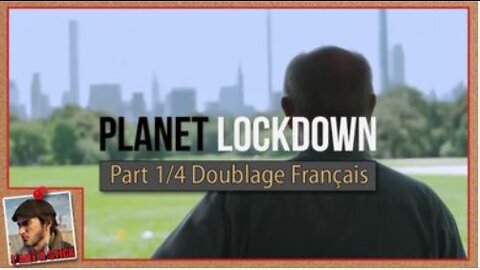 Planet Lockdown (confinement de la planète) - Version doublée en français - Part 1/4