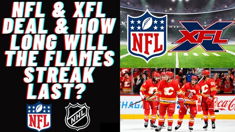 XFL Officially Partners with NFL & Calgary Flames: How long will their win streak last?