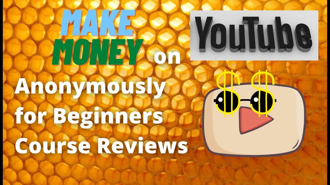 Make Money on Youtube Anonymously for Beginners Course Reviews