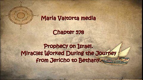 Prophecy on Israel. Miracles Worked During the Journey from Jericho to Bethany.