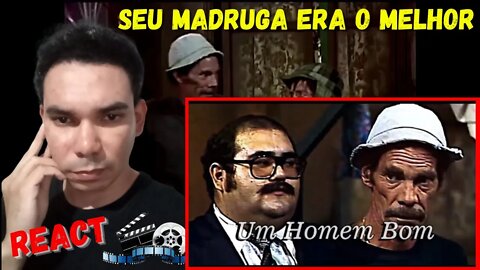 UM HOMEM BOM - Chaves [ React ] Gil Sz 2