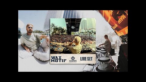 WAX MOTIF LIVE @ ULTRA MIAMI 2022