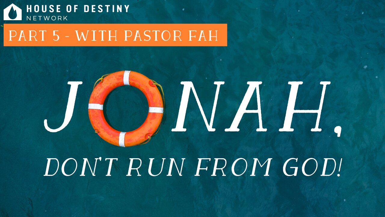 Jonah, Don't Run From God -Part 5