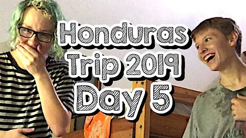 Day 5 - Sandpaper and Toilet - Honduras Trip 2019