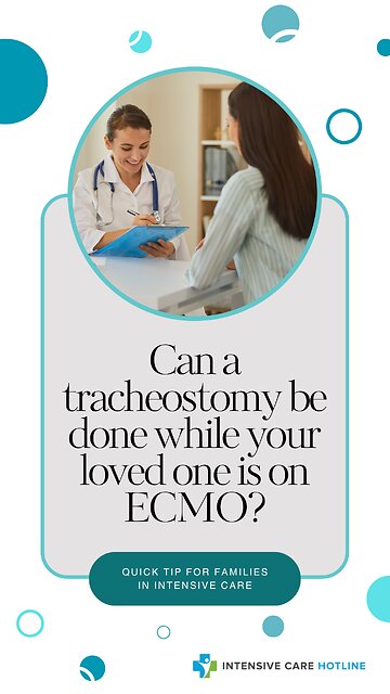 Can a Tracheostomy be Done While Your Loved One is on ECMO?
