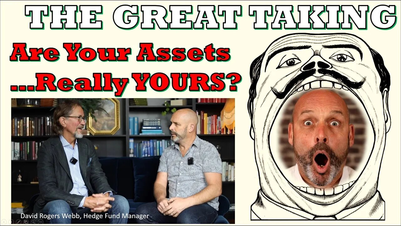 THE GREAT TAKING Who Really Owns YOUR Assets