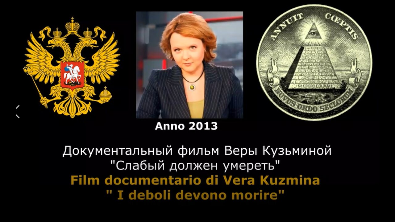 Film documentario di Vera Kuzmina "I deboli devono morire"