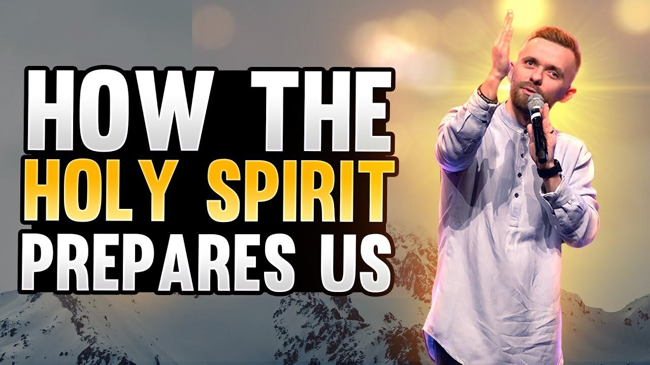 How The Holy Spirit Prepares Us