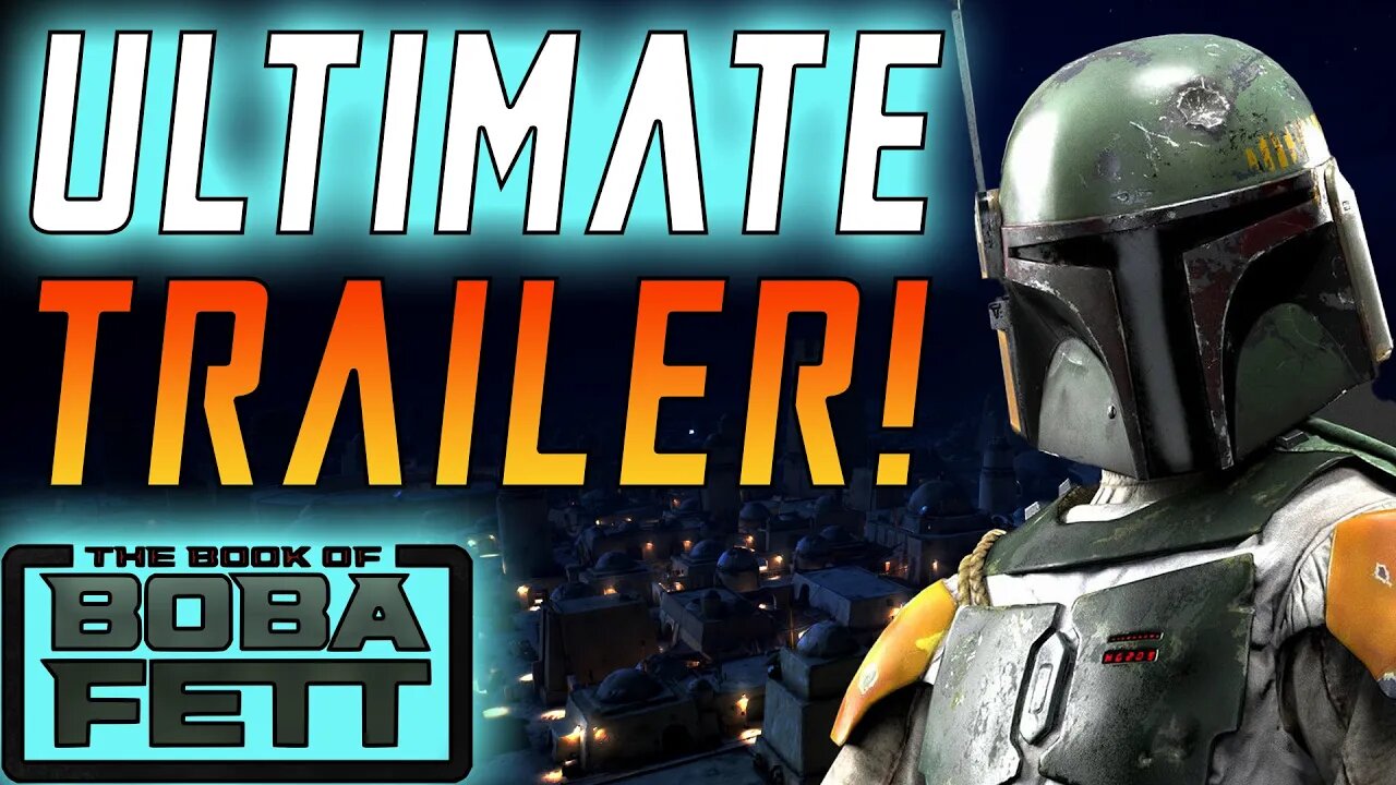 Book Of Boba Fett Star Wars Trailer and Teaser Mashup