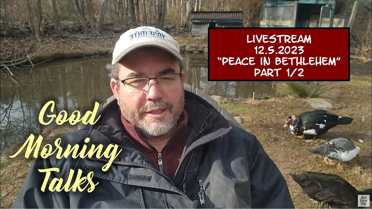 Good Morning Talk on December 5th, 2023 - "Peace In Bethlehem" Part 1/2