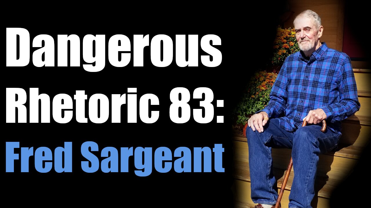 Dangerous Rhetoric 83: Fred Sargeant, Gay Pride Founder