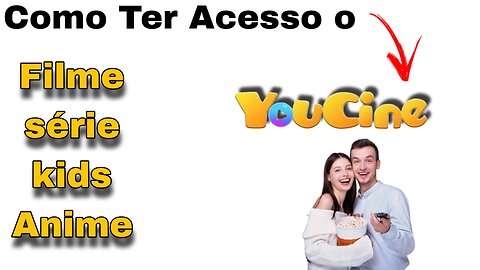 como ter acesso o site e programa do youcine no pc e celular