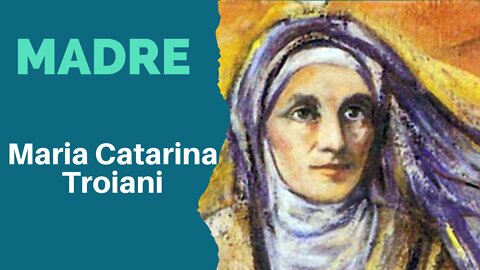 Madre Maria Catarina Troiani