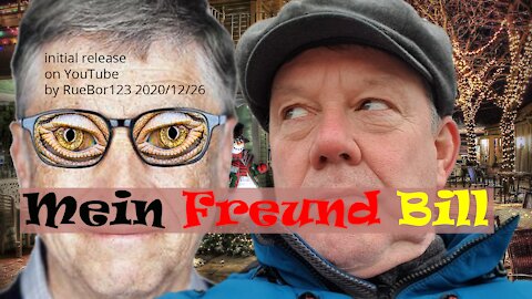 Mein Freund Bill (Vorsicht, Satire!?) (26.12.2020)