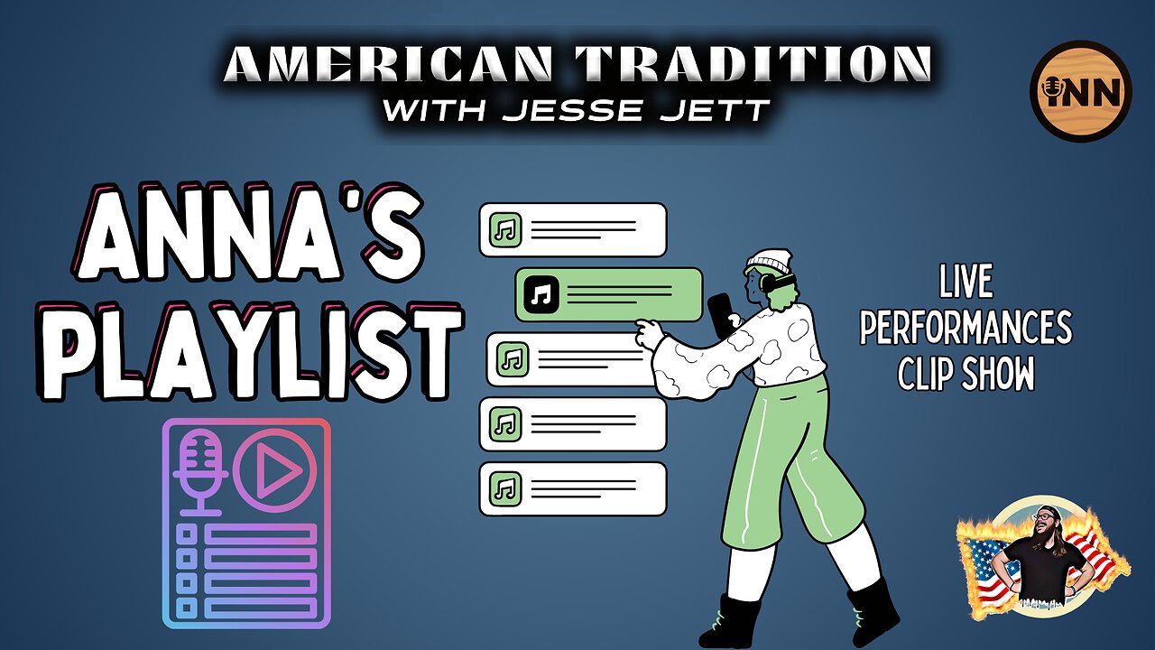 Anna’s Playlist: Jesse Jett American Tradition Clip Show Rewind | @jesse_jett @GetIndieNews