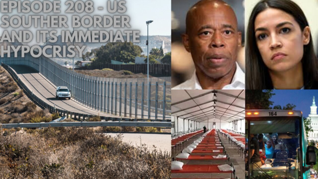 Episode 208 - The Problem with the US Southern Border and How it's Being Handled