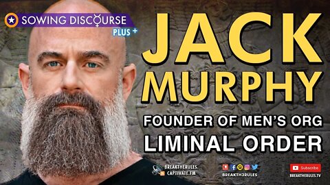 Jack Murphy - Founder of Men's Organization "Liminal Order"