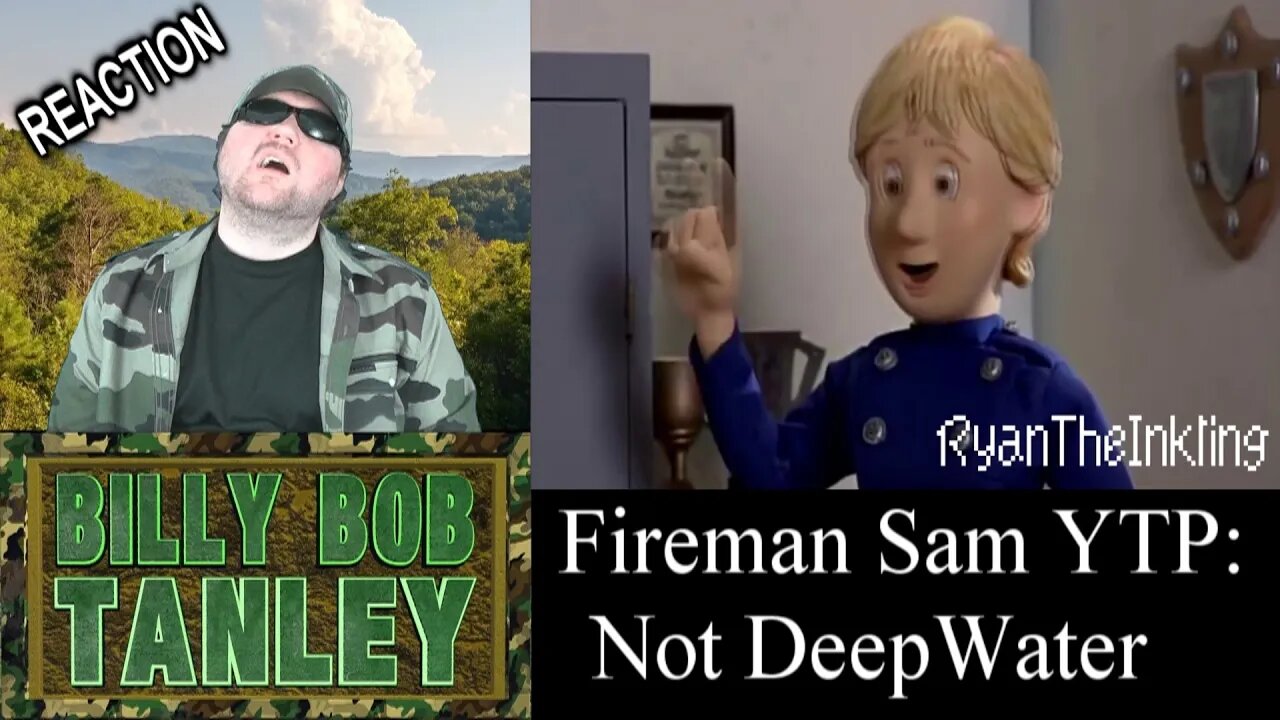 Fireman Sam YTP: Not DeepWater REACTION!!! (BBT)