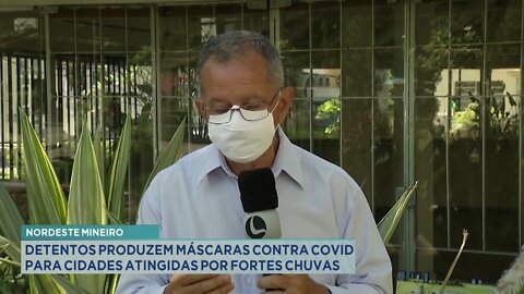 Nordeste Mineiro: detentos produzem máscaras contra covid para cidades atingidas por fortes chuvas