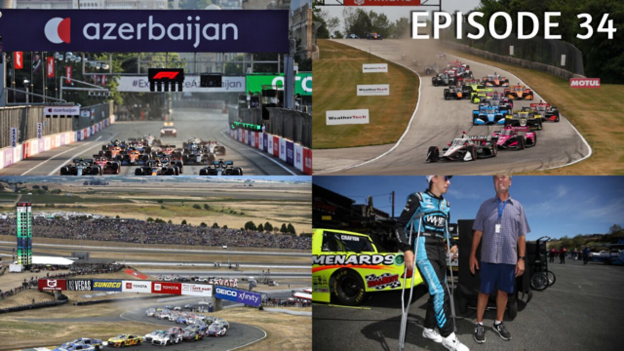 Episode 34 - F1 Azerbaijan GP, IndyCar Series at Road America, NASCAR at Sonoma Raceway and More