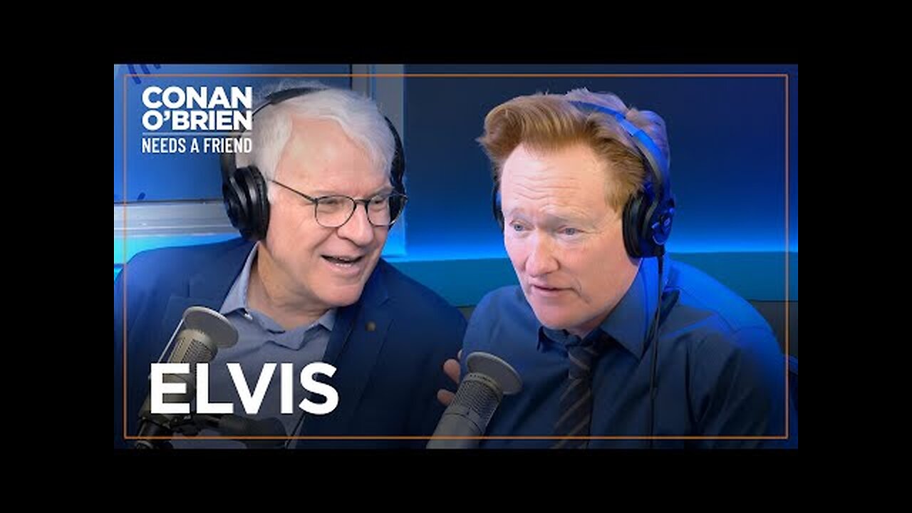 Elvis Showed Steve Martin His Guns - Conan O'Brien Needs A Friend