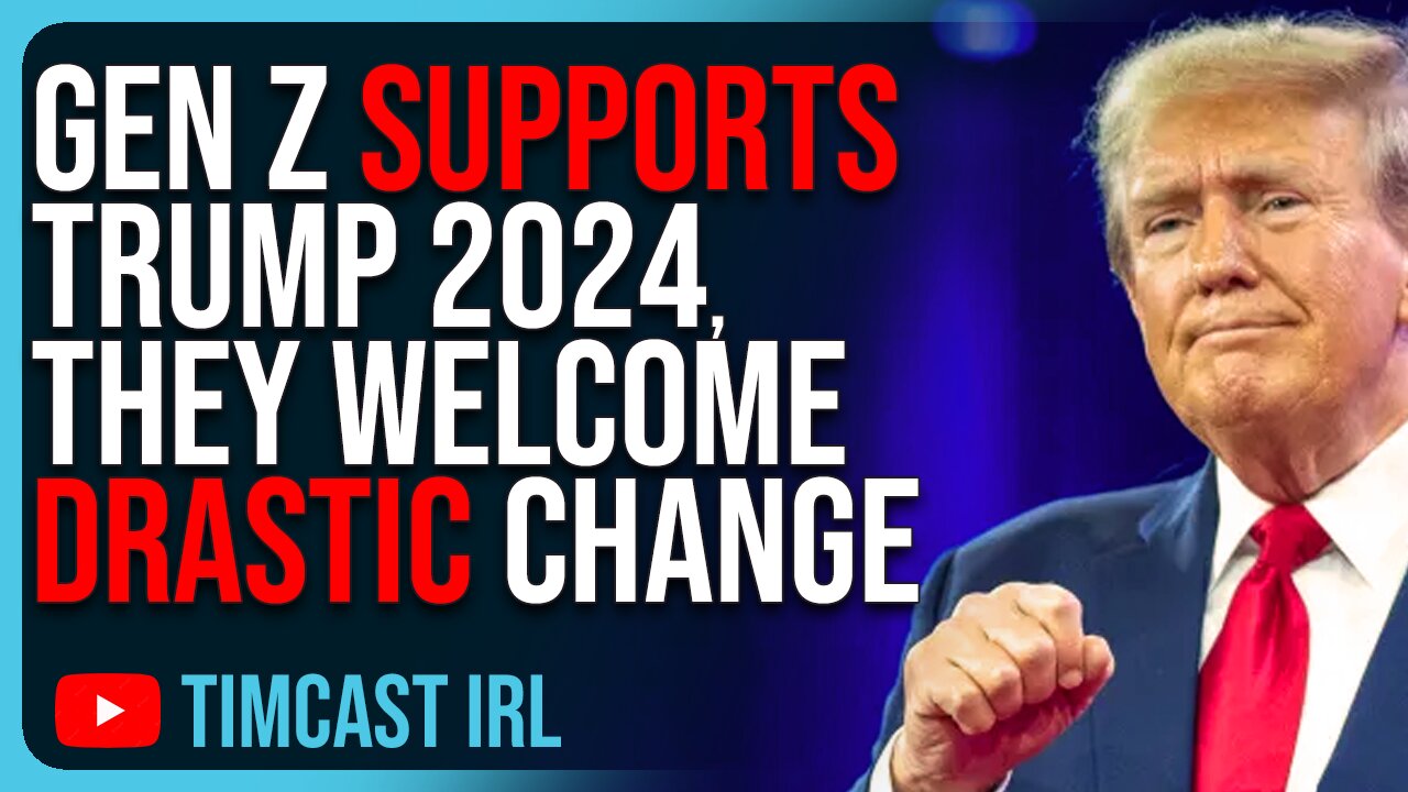 Gen Z SUPPORTS Trump 2024, They Welcome DRASTIC Change