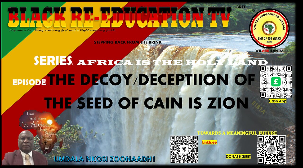 AFRICA IS THE HOLY LAND || THE DECOY/DECEPTIION OF THE SEED OF CAIN IS ZION