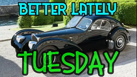 Better Lately - Tuesday