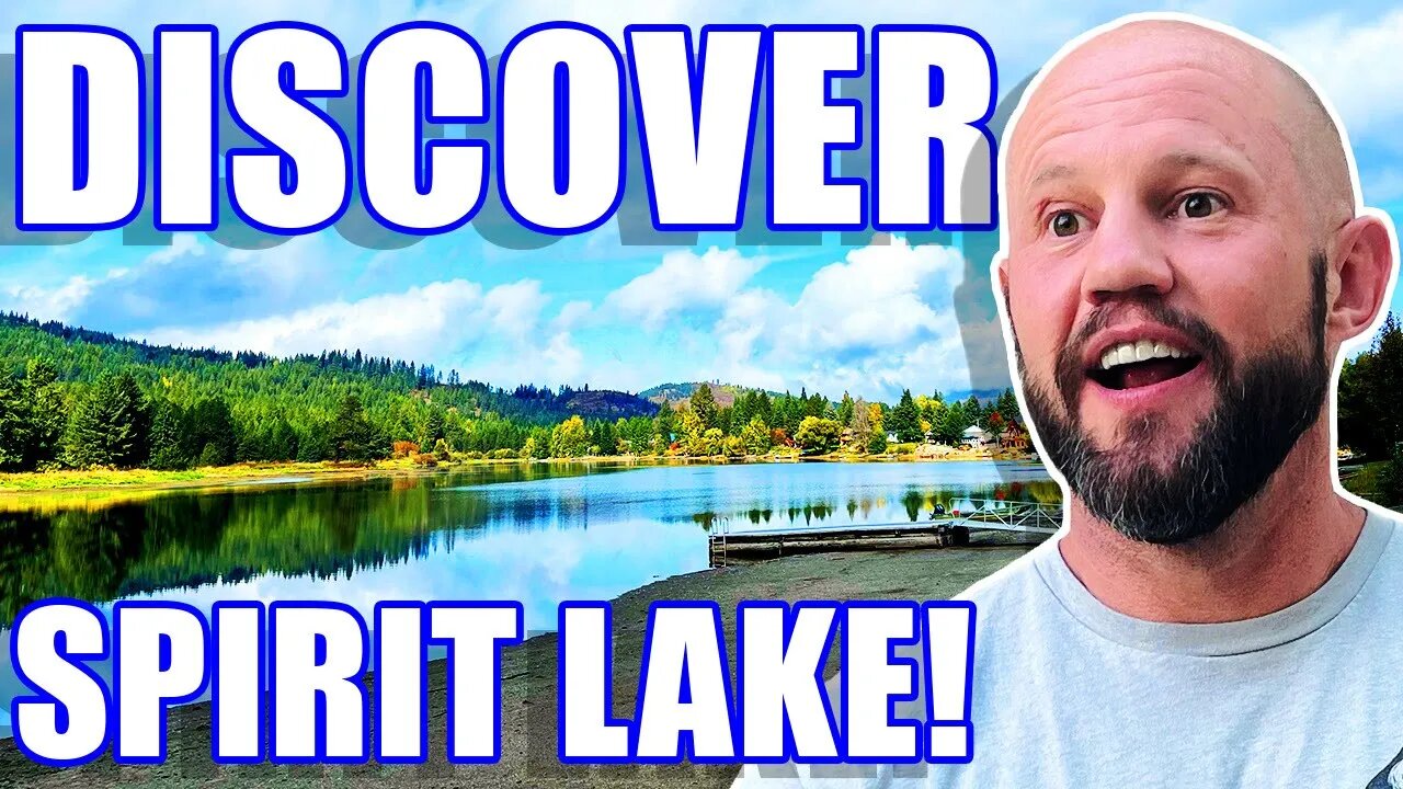 UNVEILING Spirit Lake: The ULTIMATE Guide To Spirit Lake Idaho | North Idaho Realtor