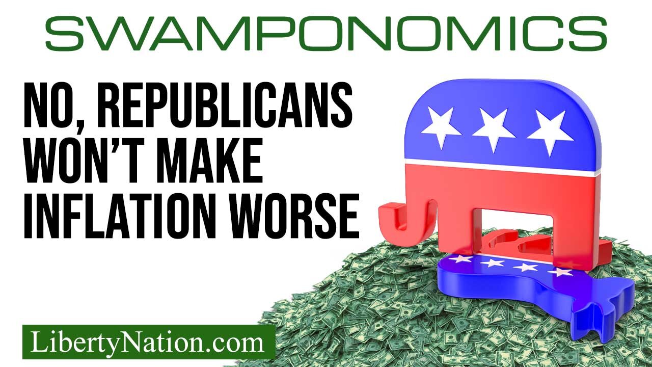 No, Republicans Won’t Make Inflation Worse – Swamponomics