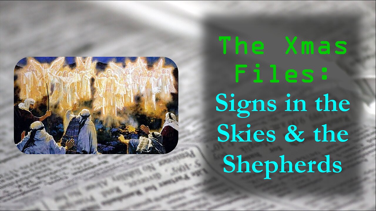 The Xmas Files: Signs in the Skies and the Shepherds