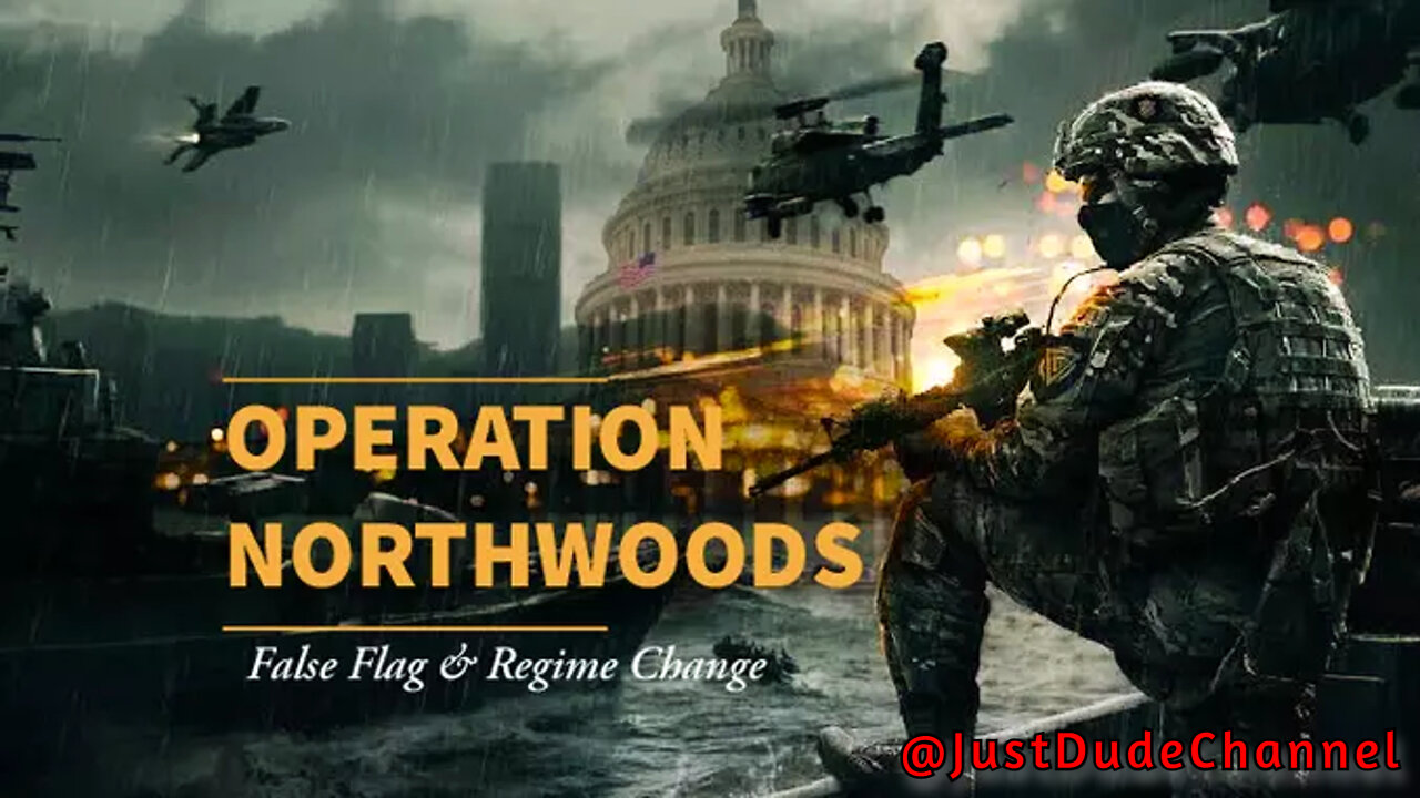 OPERATION NORTHWOODS REVEALED