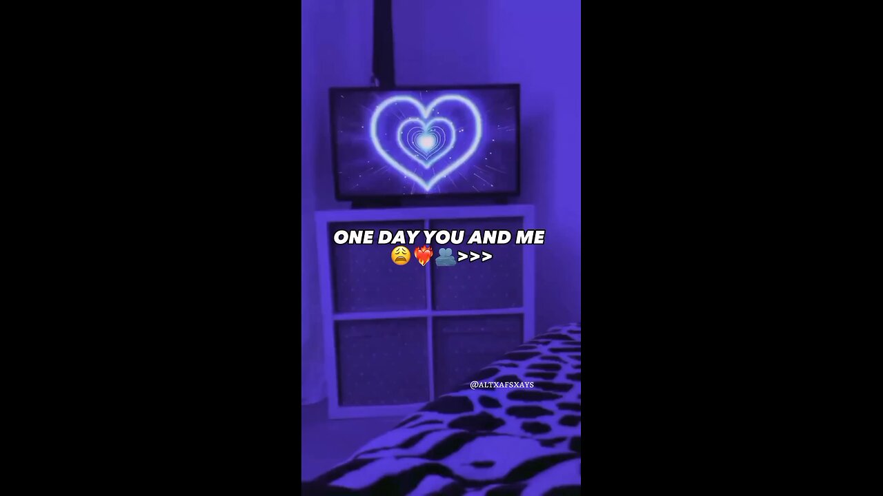 One Day You And Me’’’’’ 🥹🫡