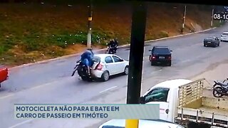 Motocicleta não para e bate em carro de passeio em Timóteo
