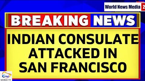 San Francisco Attack - Indian Consulate In San Francisco Set On Fire - Khalistani Attack - News