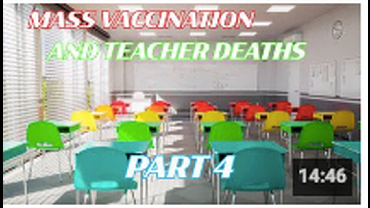 Mass VACCINATION and teacher deaths part 4